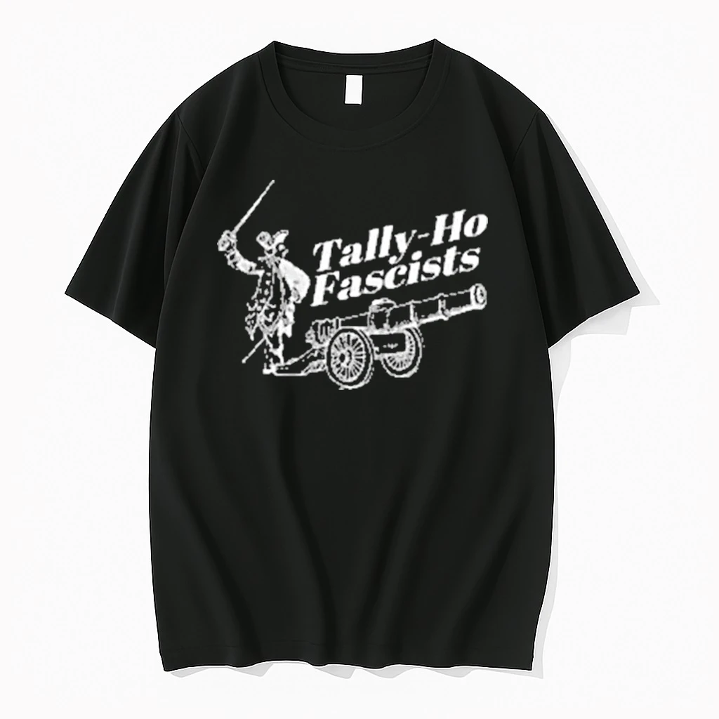 Tally Ho Fascists Anti Capitalist Anti Fascism Shirts