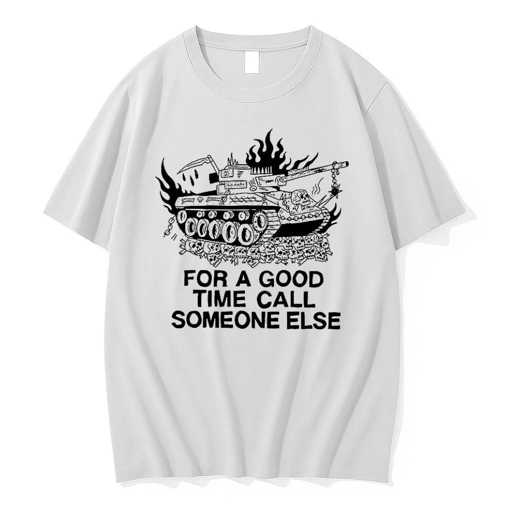 Tank For A Good Time Call Someone Else Shirts