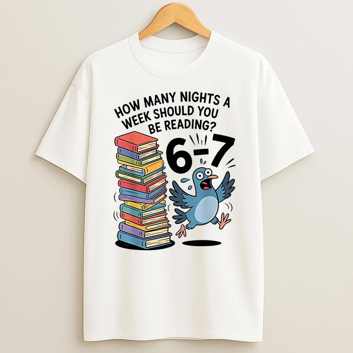 Teacher 67 How Many Nights A Week Should You Be Reading 6 7 Shirts
