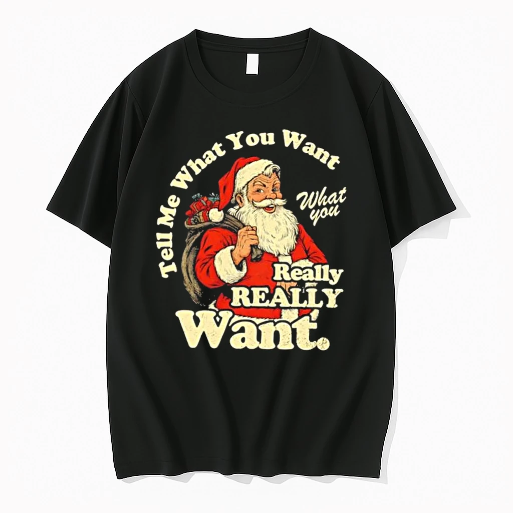 Tell Me What You Want Funny Christas Santa Retro Shirts
