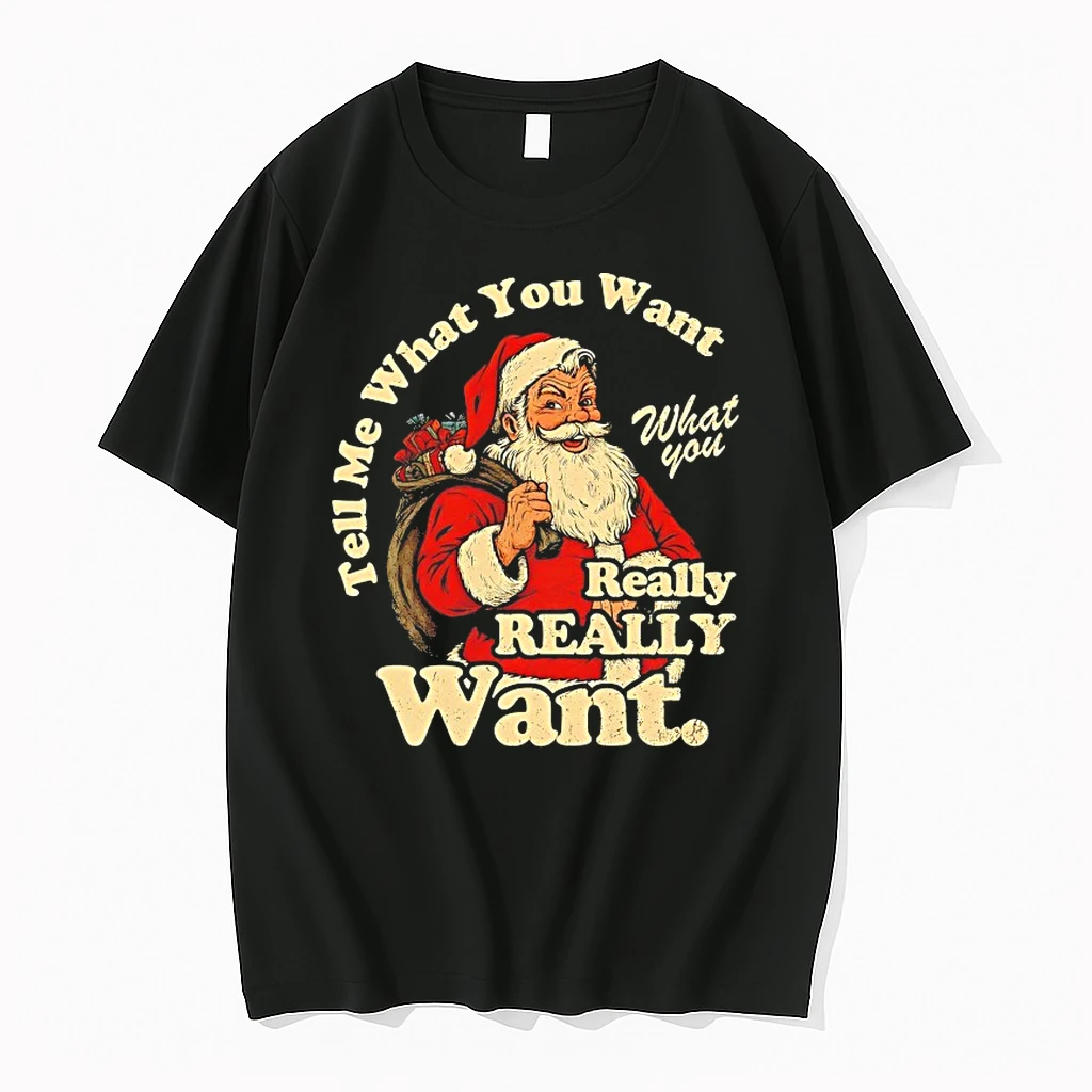 Tell Me What You Want Santa Retro Christmas Shirts