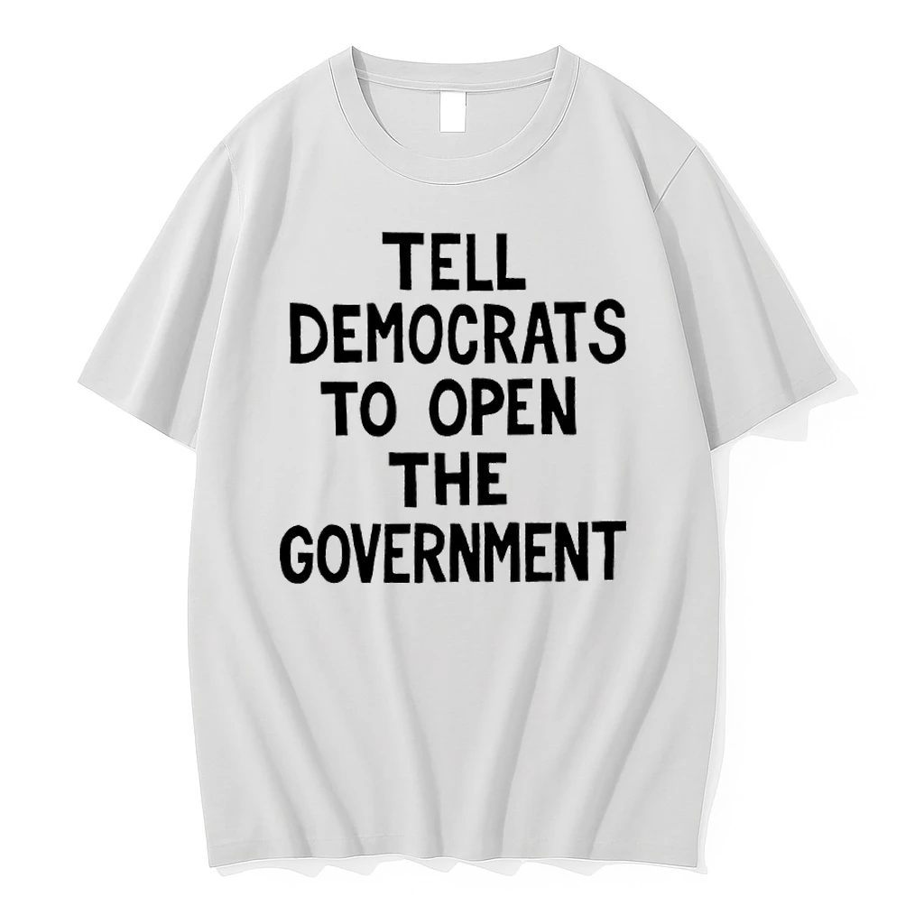 Tell Democrats To Open The Government Shirts