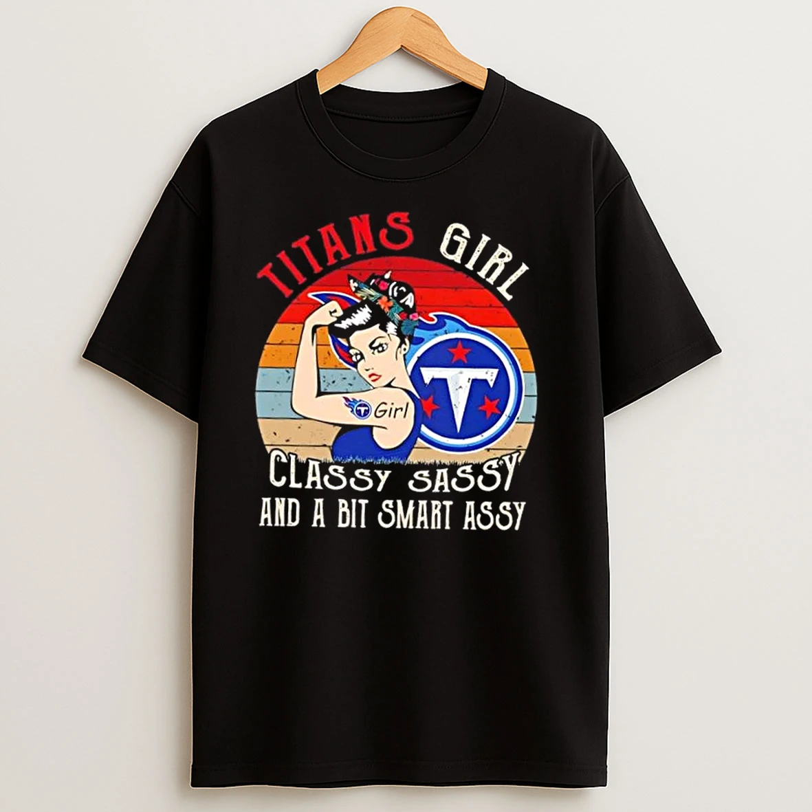 Tennessee Titans Girl Classy Sassy And A Bit Assy T Shirts