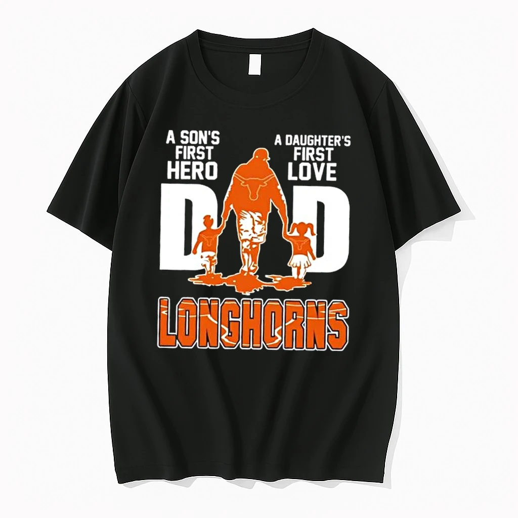 Texas Longhorns A Sons First Hero A Daughters First Love Dad Shirts