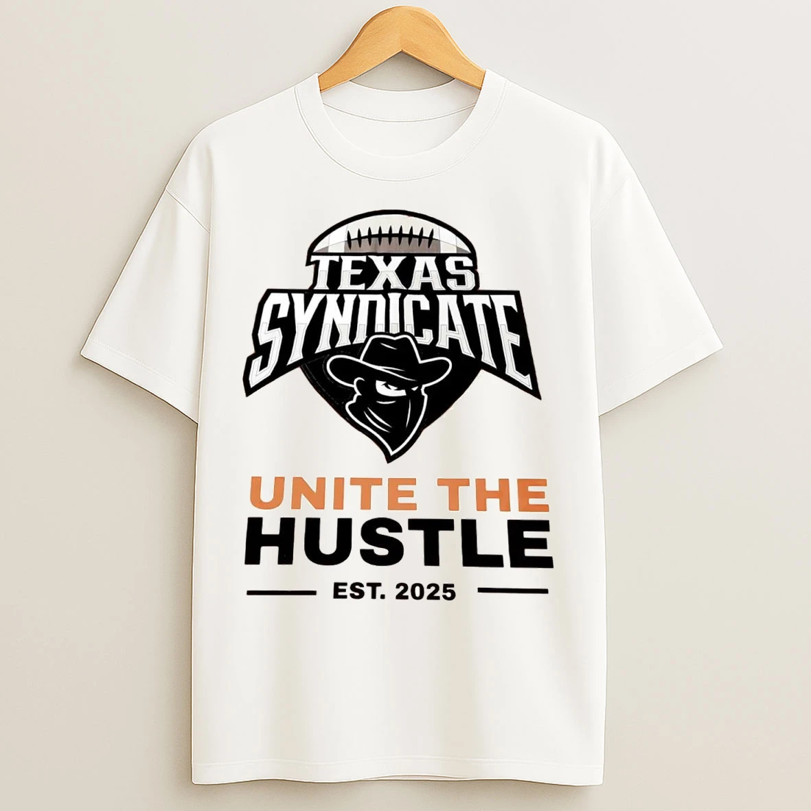 Texas Syndicate Unite The Hustle Est 2025 T Shirts