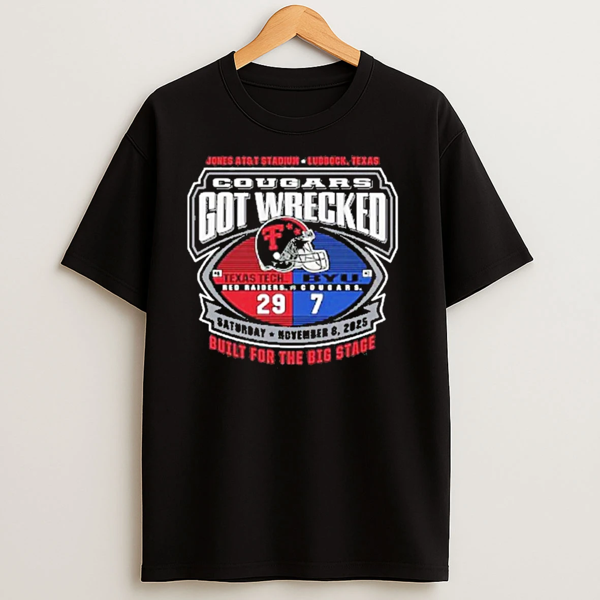 Texas Tech Beat Byu Cougars Got Wrecked Built For The Big State T Shirts
