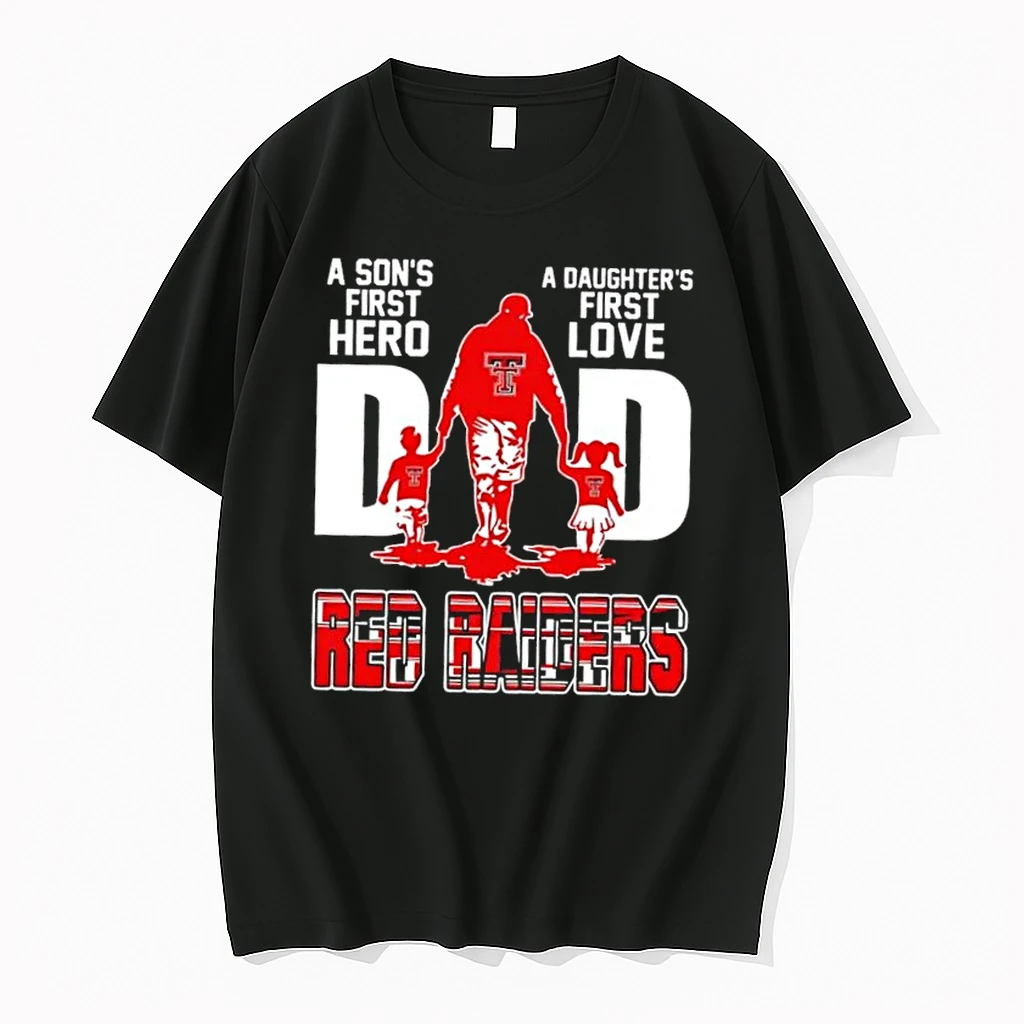 Texas Tech Red Raiders A Sons First Hero A Daughters First Love Dad Shirts