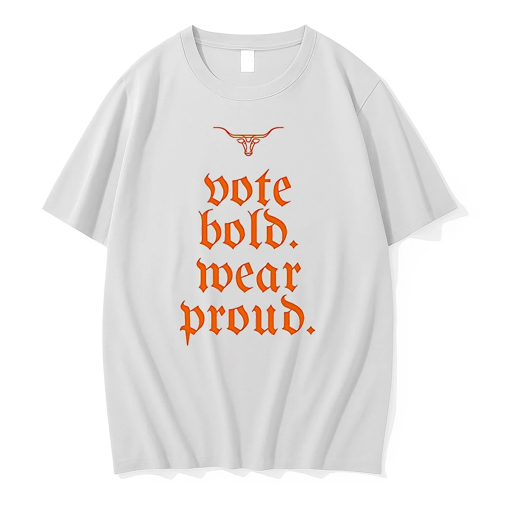 Texas Vote Bold Wear Proud Shirts