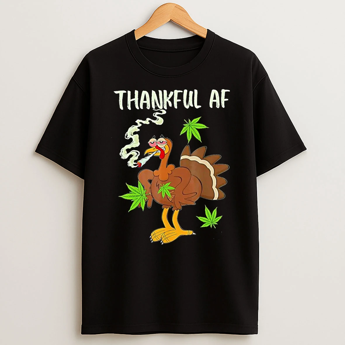 Thankful Af Turkey Smoking Weed Shirts