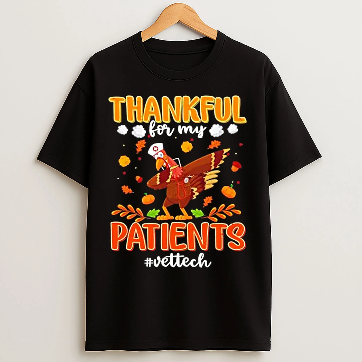 Thankful For My Patients Vet Tech Thanksgiving Turkey T Shirts