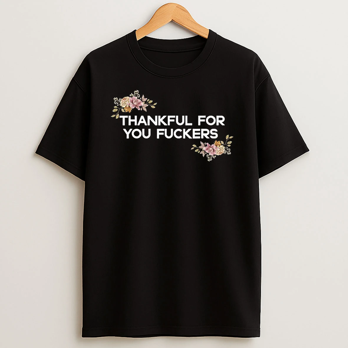 Thankful For You Fuckers Funny Retro Thanksgiving Shirts