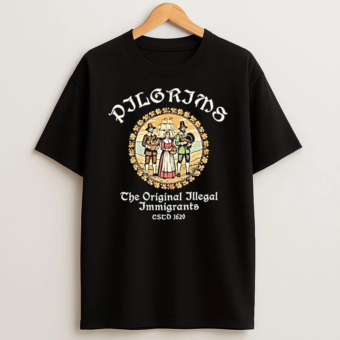 Thanksgiving Pilgrim The Illegal Immigrants Csco 1620 Shirts