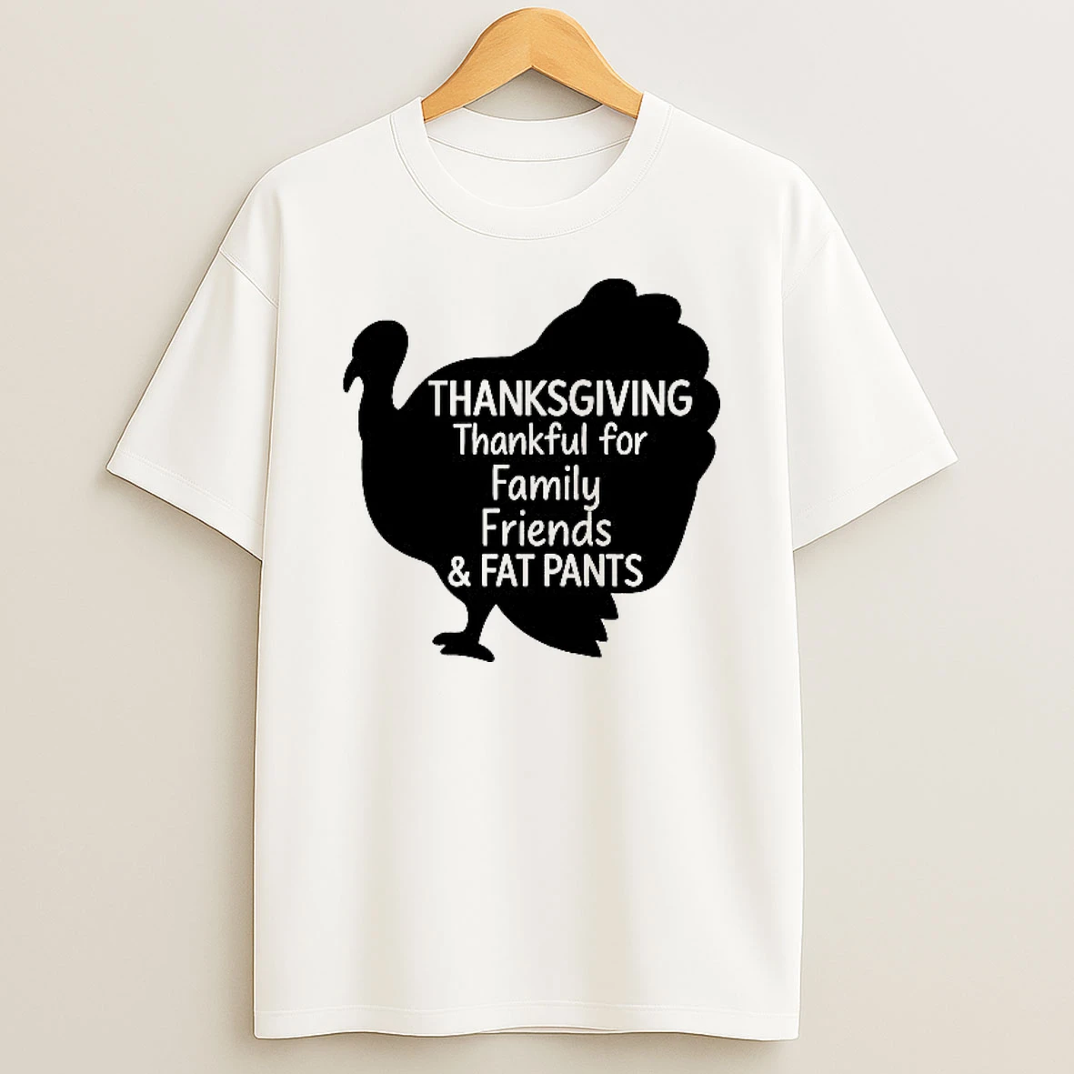 Thanksgiving Turkey Thankful For Family Friends Fat Pants Shirts