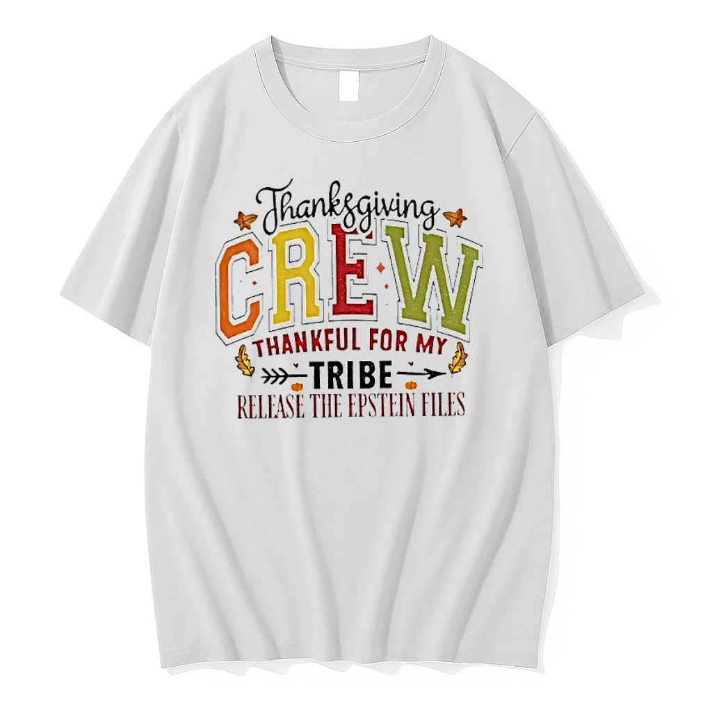 Thanksgiving Crew Thankful For My Tribe Release The Epstein Files Shirts