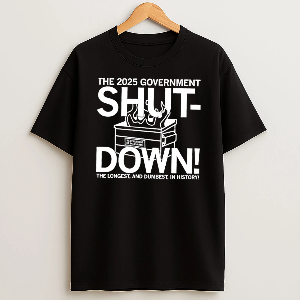 The 2025 Government Shutdown The Longest And Dumbest In History Shirts
