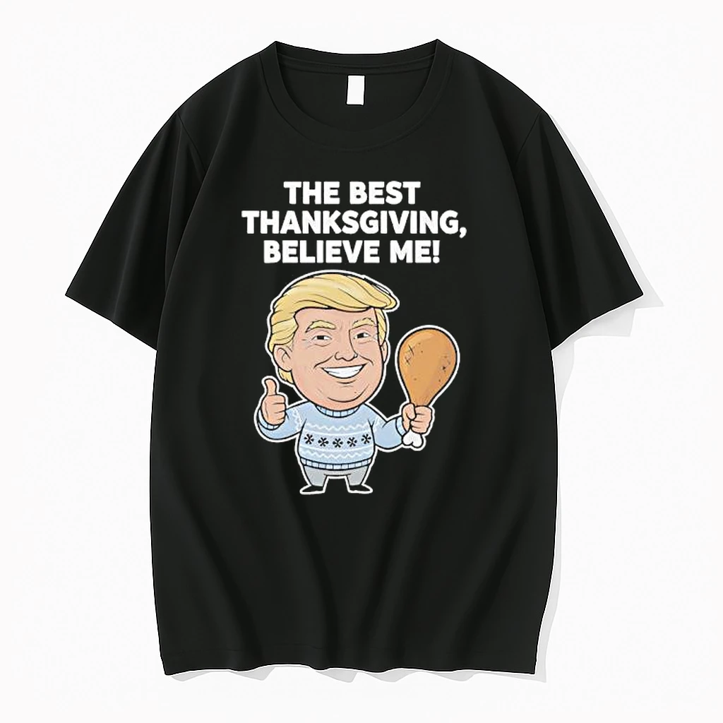 The Best Thanksgiving Believe Me Trump Shirts