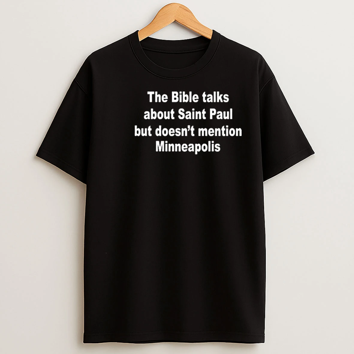 The Bible Talks About Saint Paul But Doesnt Mention Minneapolis Circle Black T Shirts