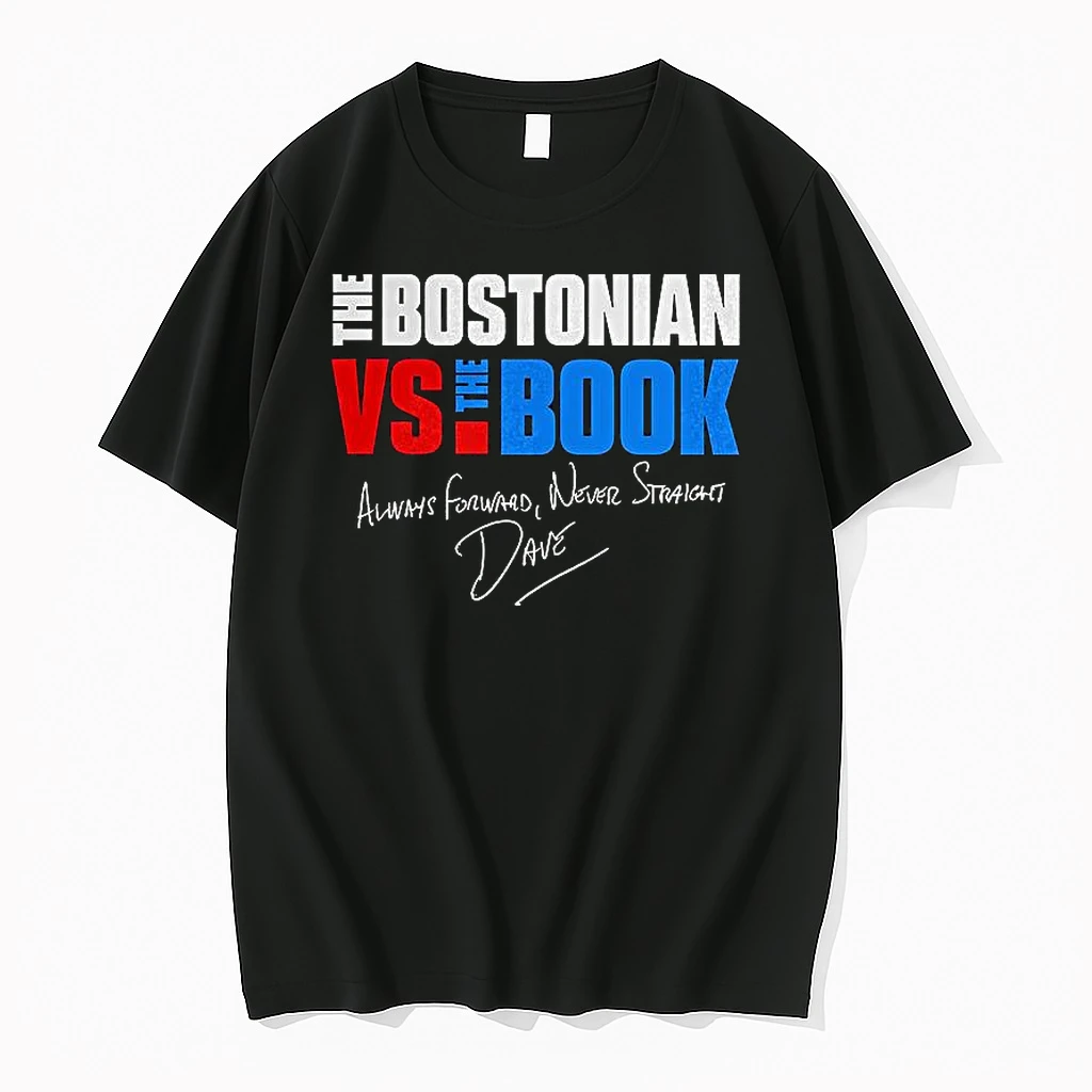 The Bostonian Vs The Book Always Forward Never Straight Signature Shirts