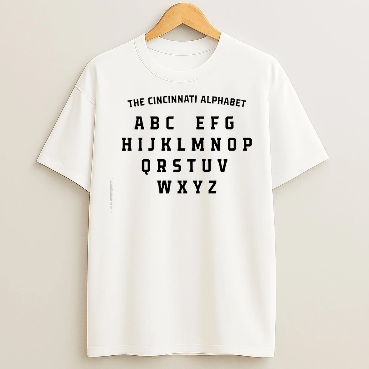The Cincinnati Alphabet Abc Efg Hijklmnop Qrstuv Wxyz T Shirts
