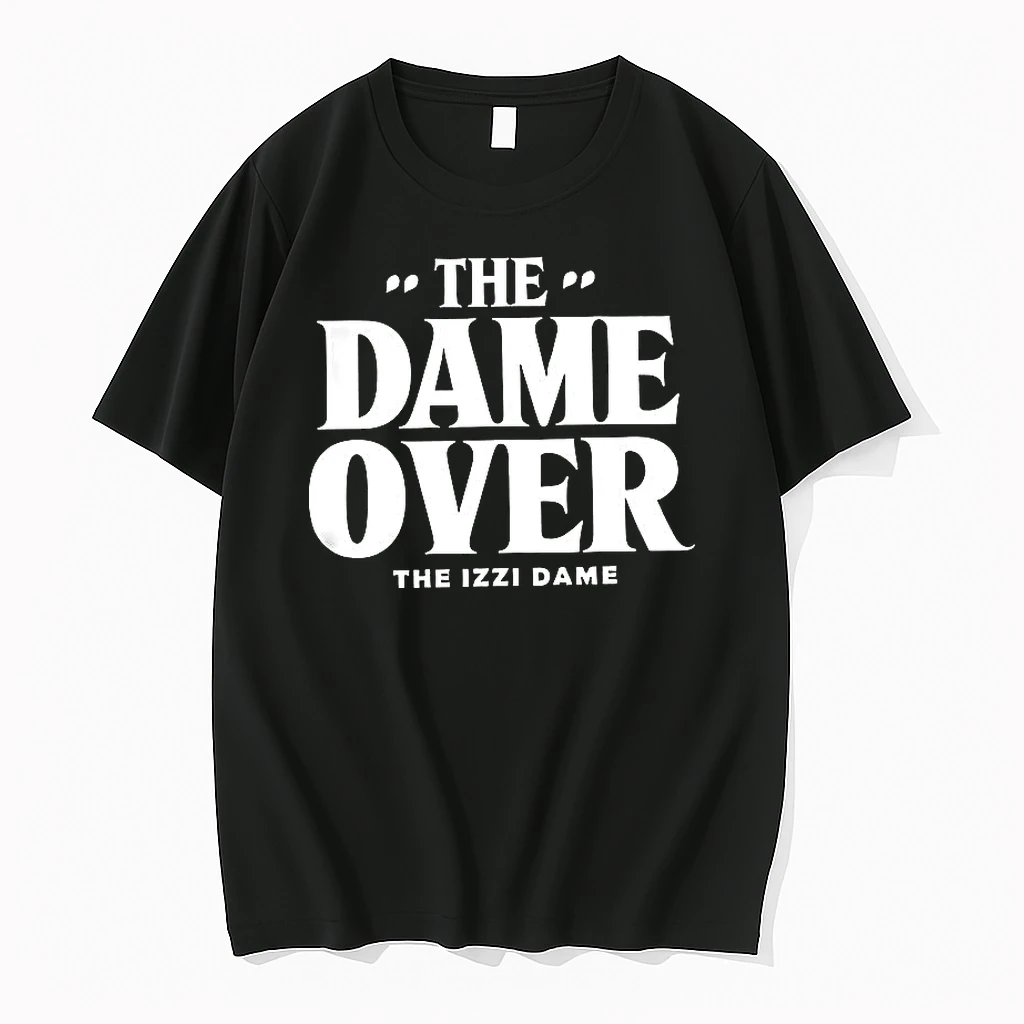 The Dame Over The Izzi Dame Shirts