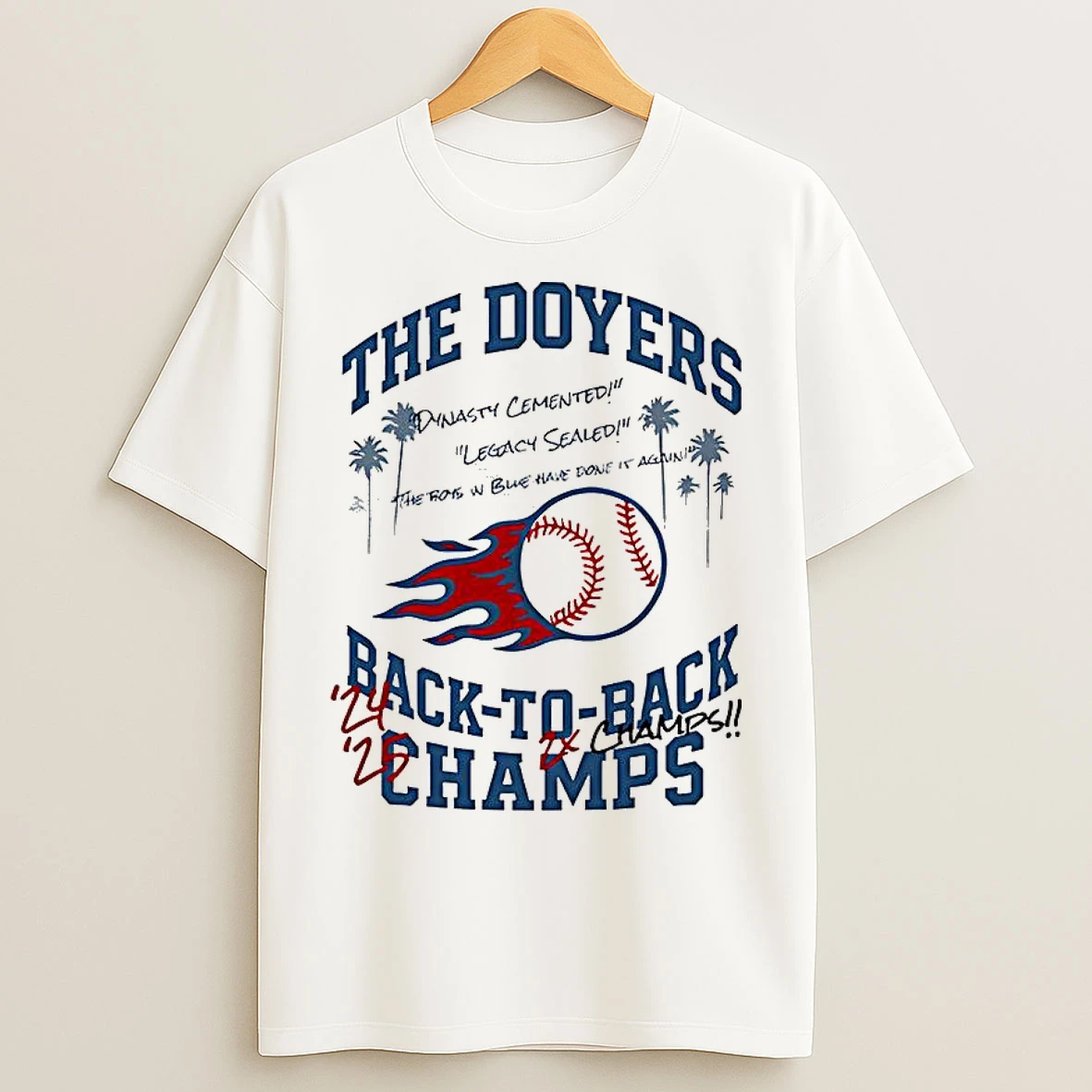 The Doyers Back To Back World Series Champions 2025 Dynasty Cemented T Shirts