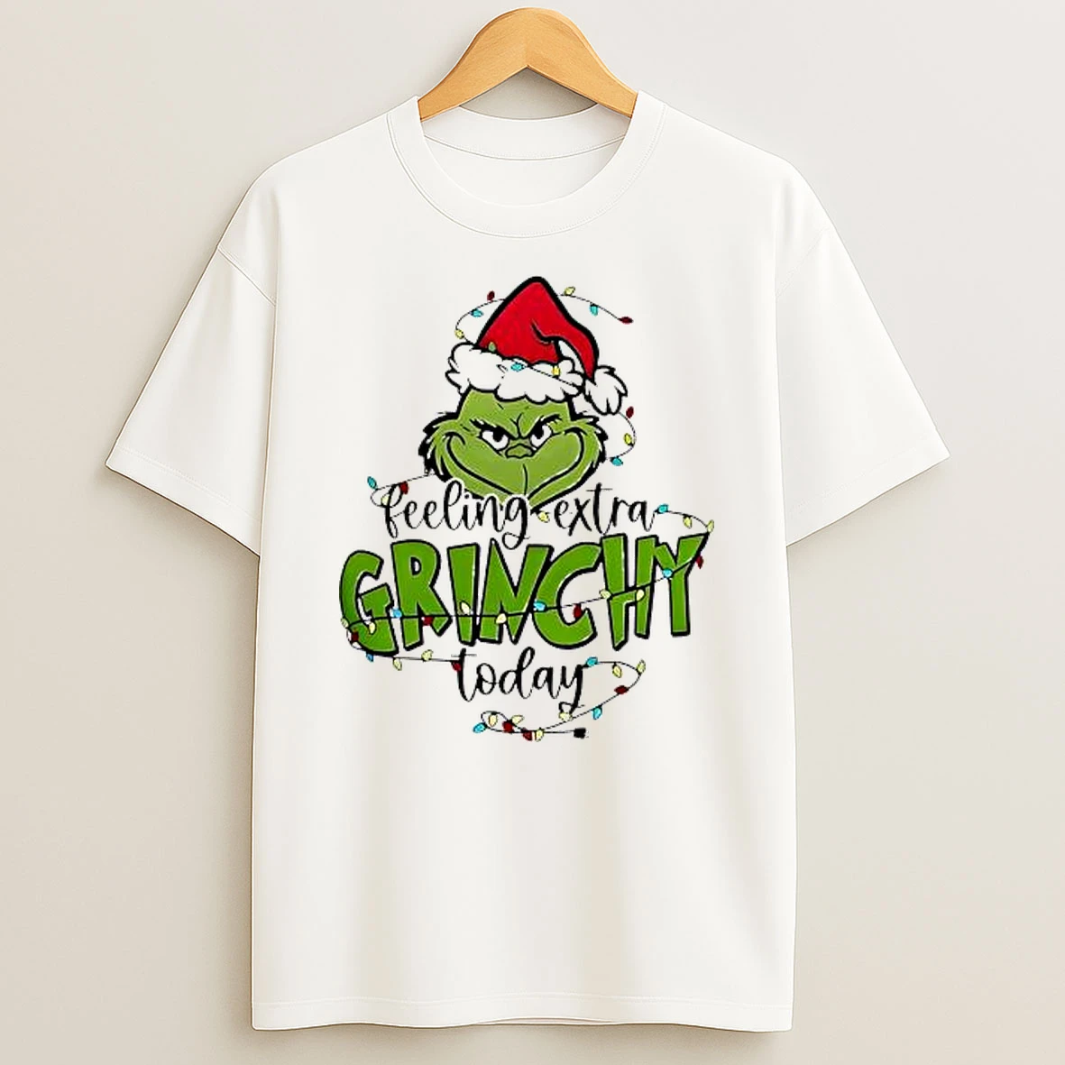 The Grinch Feeling Extra Grinchy Today Christmas Shirts