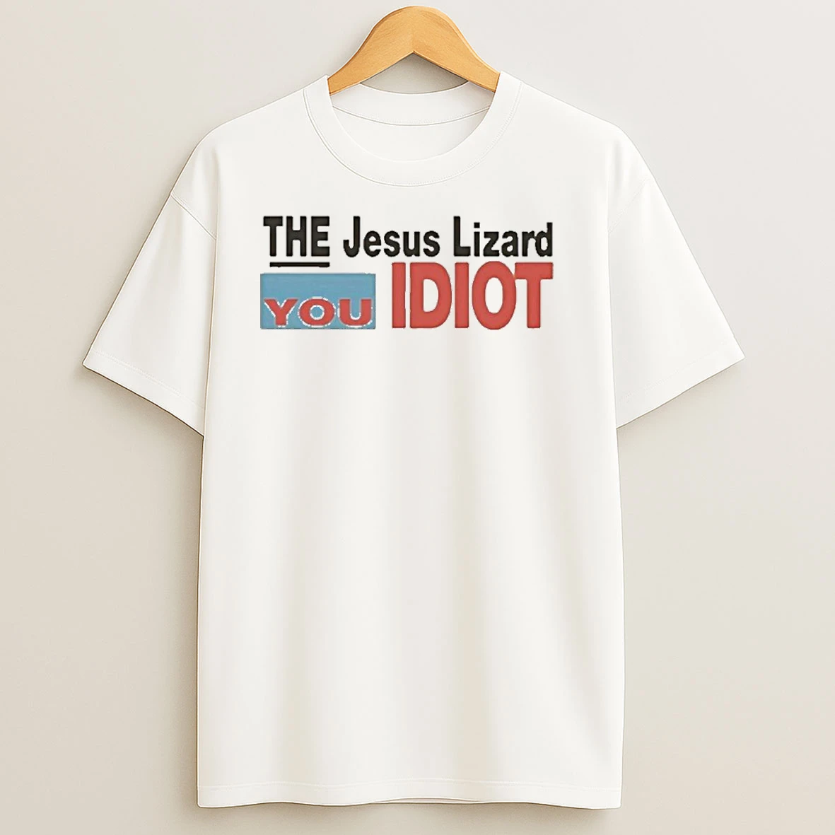 The Jesus Lizard You Idiot T Shirts