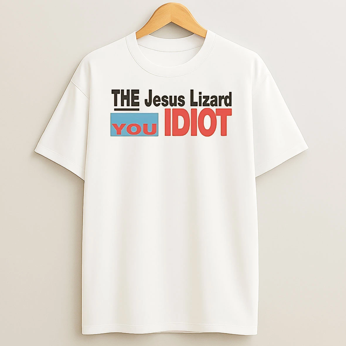 The Jesus Lizard You Idiot Shirts