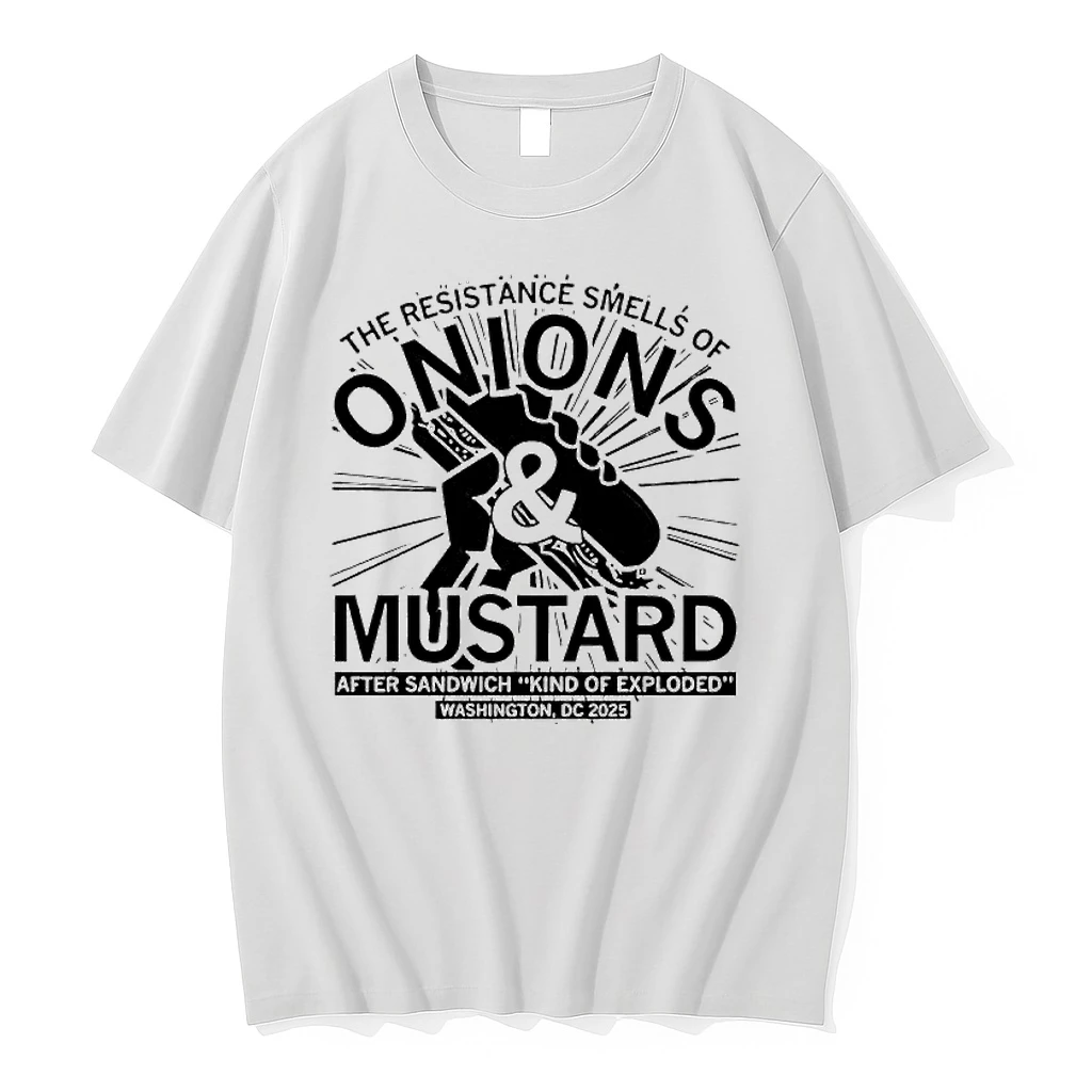 The Onions And Mustard Resistance Smells Off After Sandwich Kind Of Exploded Graphic Shirts