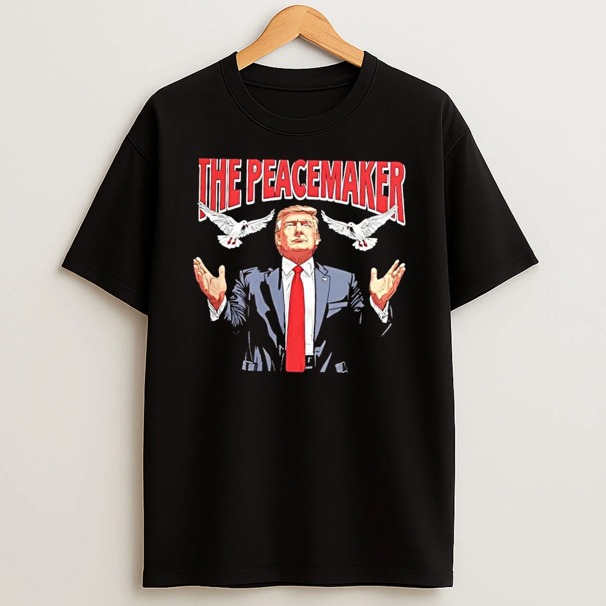 The Peacemaker Trump Dove Birds Shirts