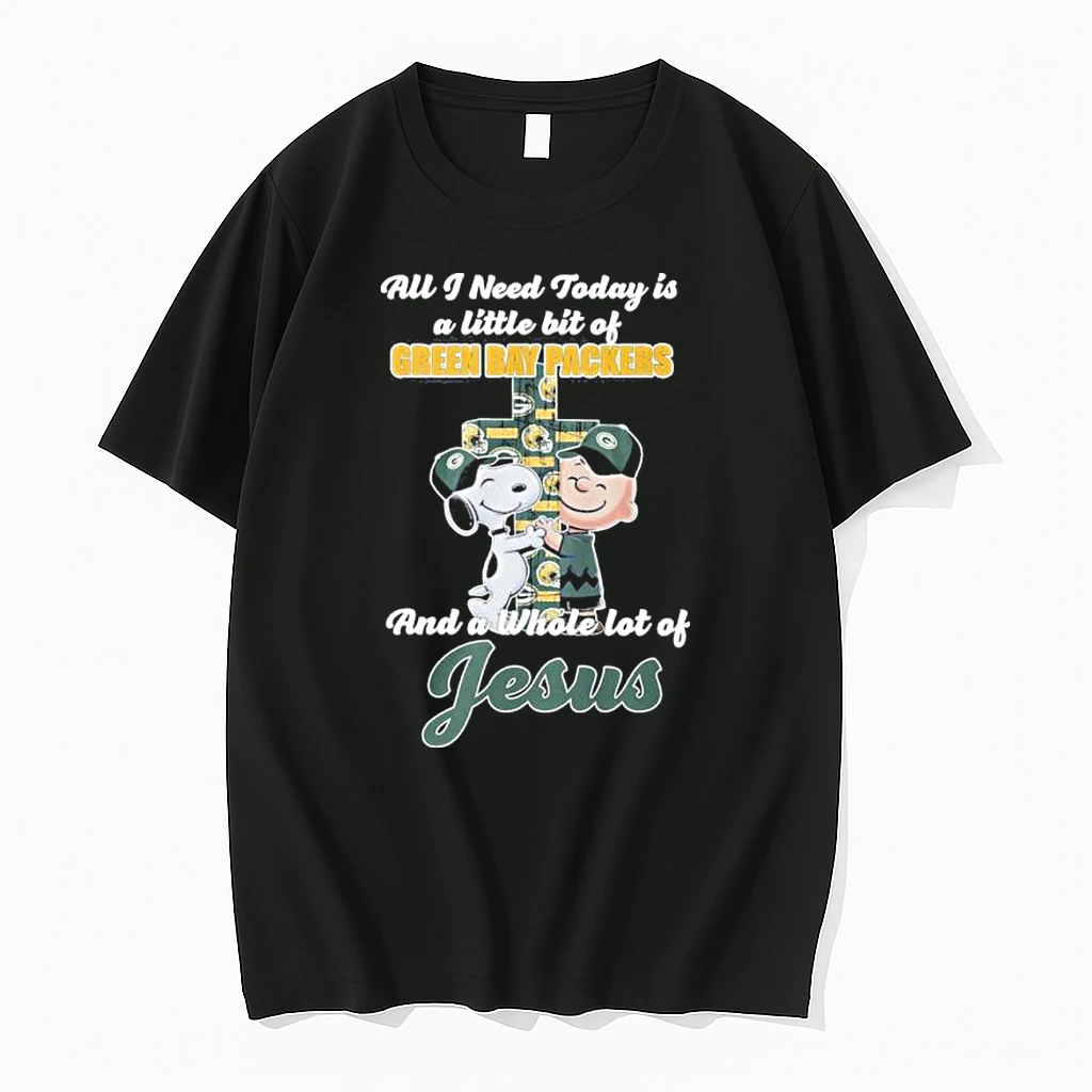 The Peanuts All I Need Today Is A Little Bit Of Green Bay Packers And A Whole Lot Of Jesus Shirts