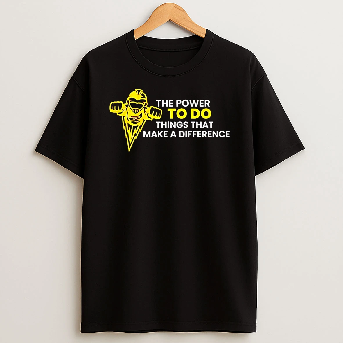 The Power To Do Things That Make A Difference Shirts