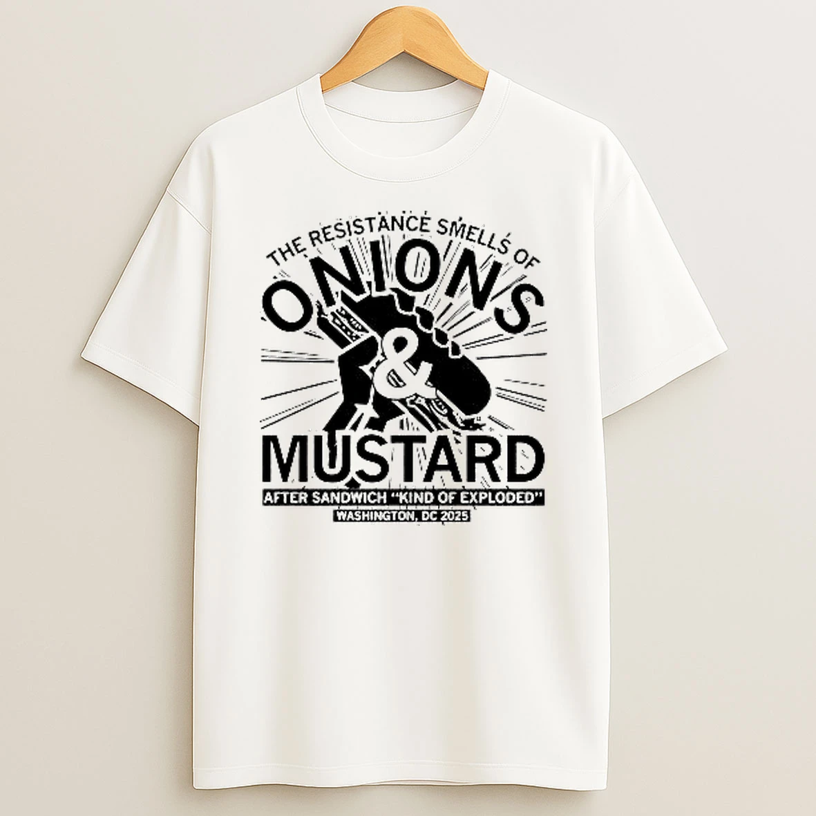The Resistance Smells Of Onions And Mustard Resistance Shirts