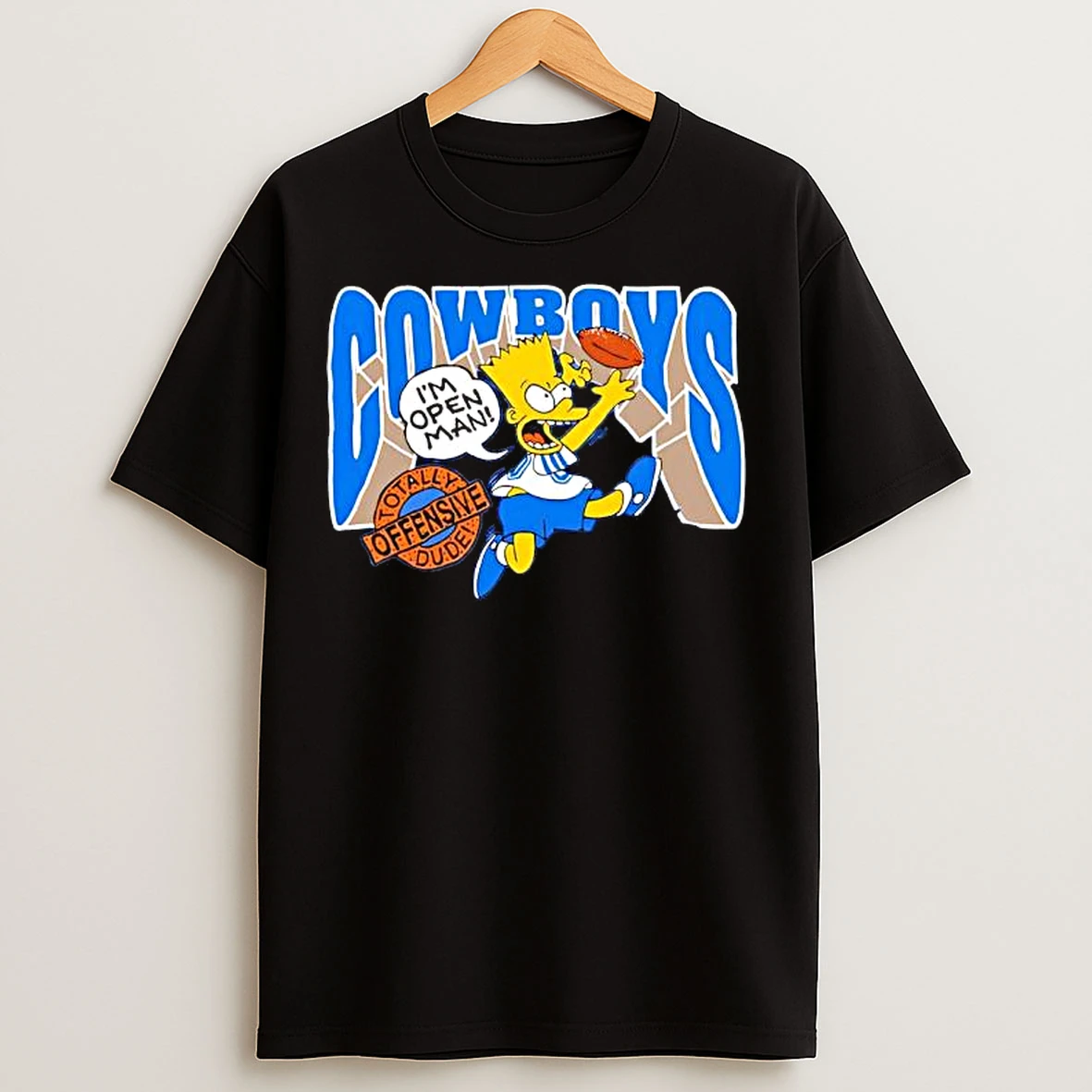 The Simpsons Bart I Am Open Man Cowboys Totally Dude Offensive Graphic T Shirts