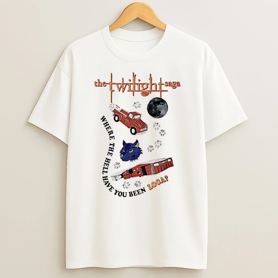 The Twilight Saga Where The Hell Have You Been Logan Vintage Shirts