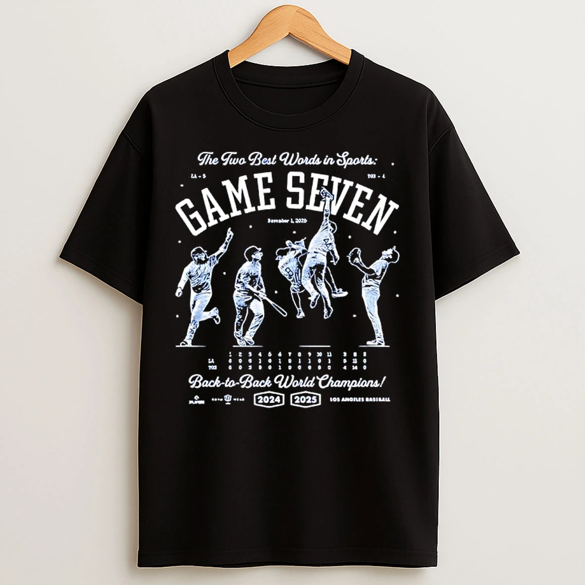 The Two Best Words In Sports Game Seven Los Angeles Dodgers T Shirts