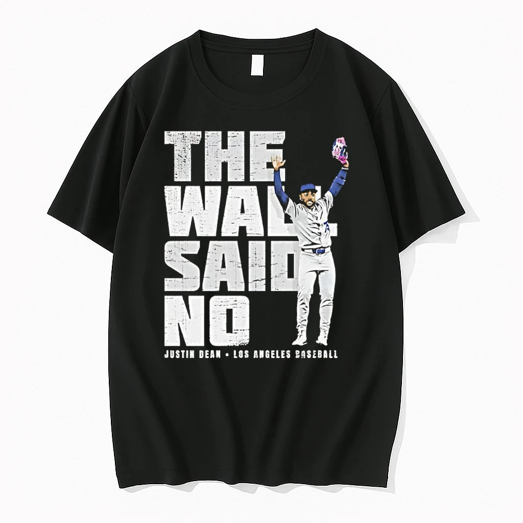 The Wall Said No Justin Dean Los Angeles Dodgers Baseball Shirts