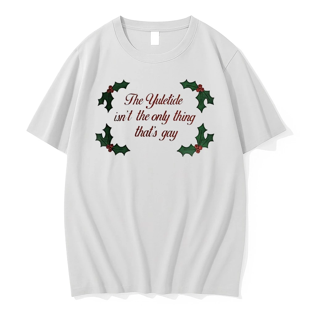 The Yuletide Isnt The Only Thing Thats Gay Christmas 2025 Shirts
