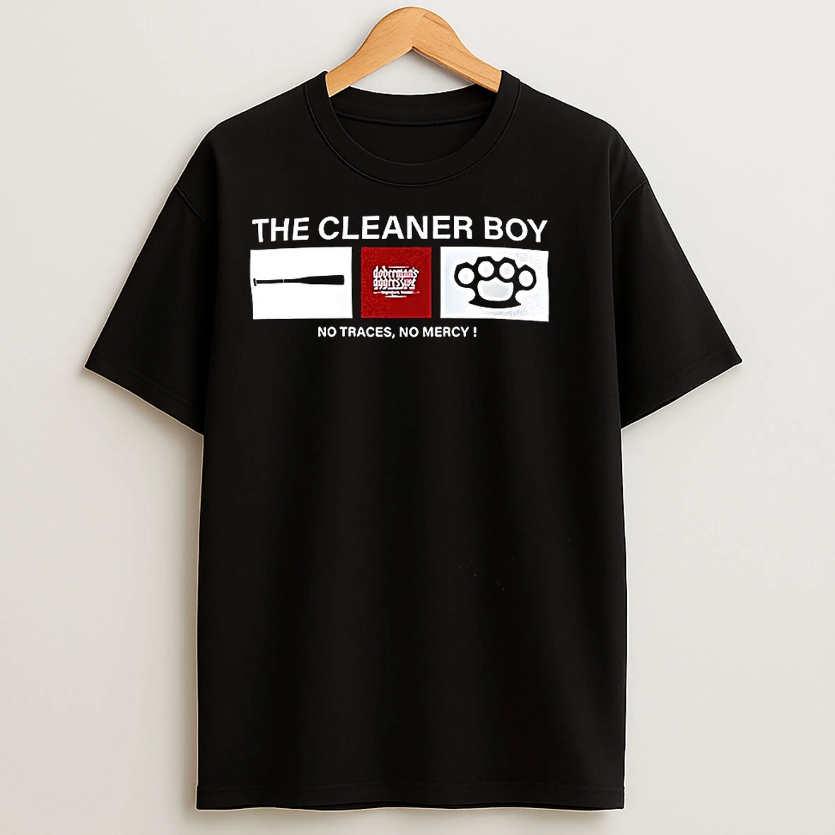 The Cleaner Boy No Traces No Mercy T Shirts