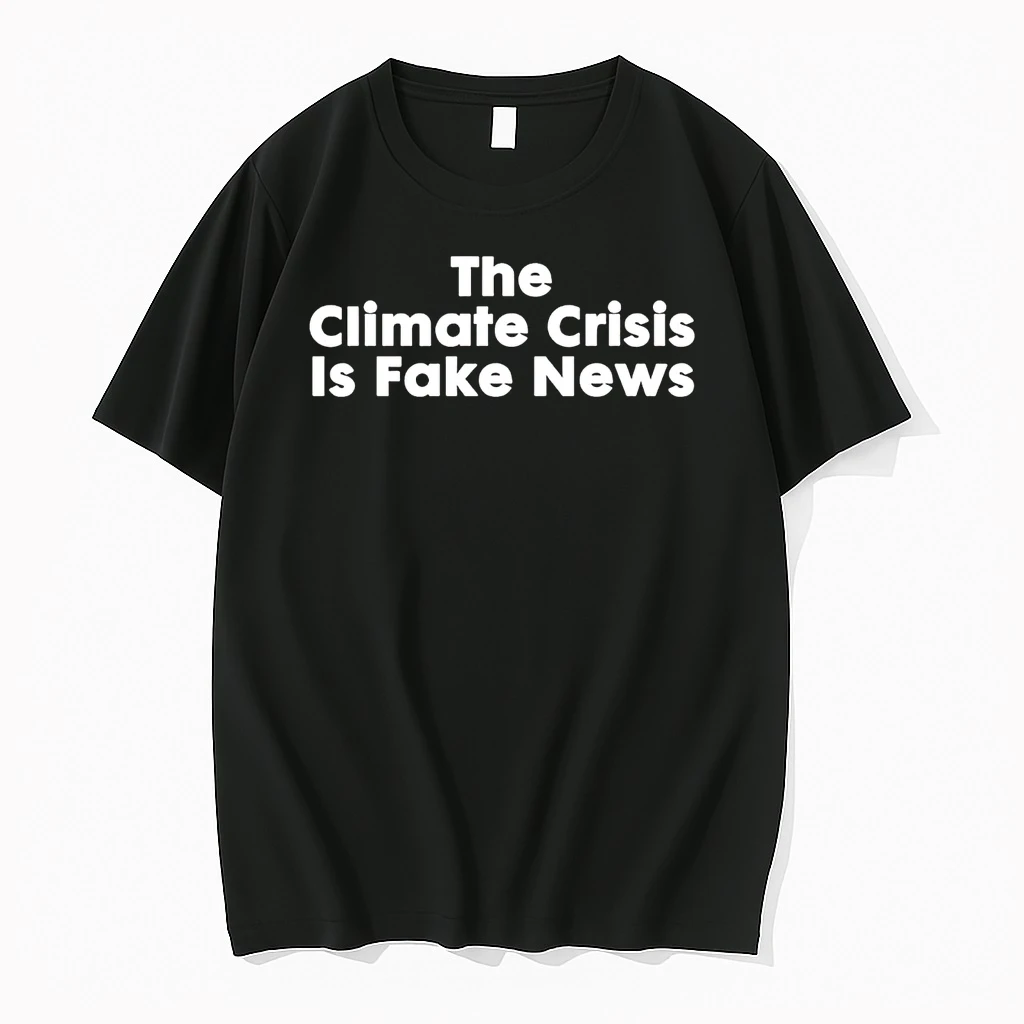 The Climate Crisis Is Fake News Shirts