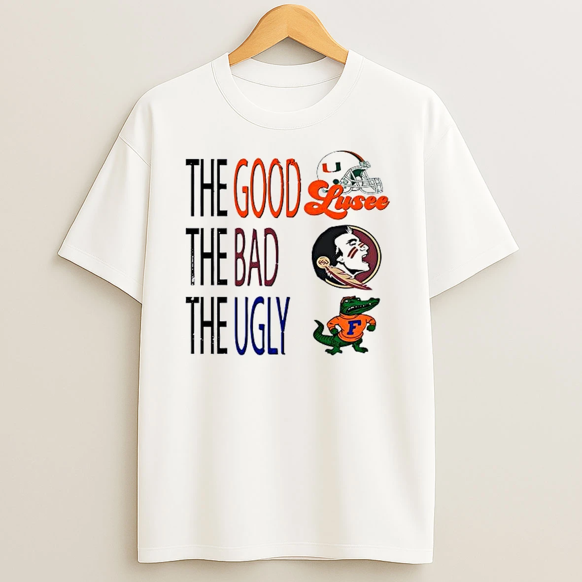 The Good Miami Hurricanes The Bad Florida State Seminoles The Ugly Florida Gators Shirts