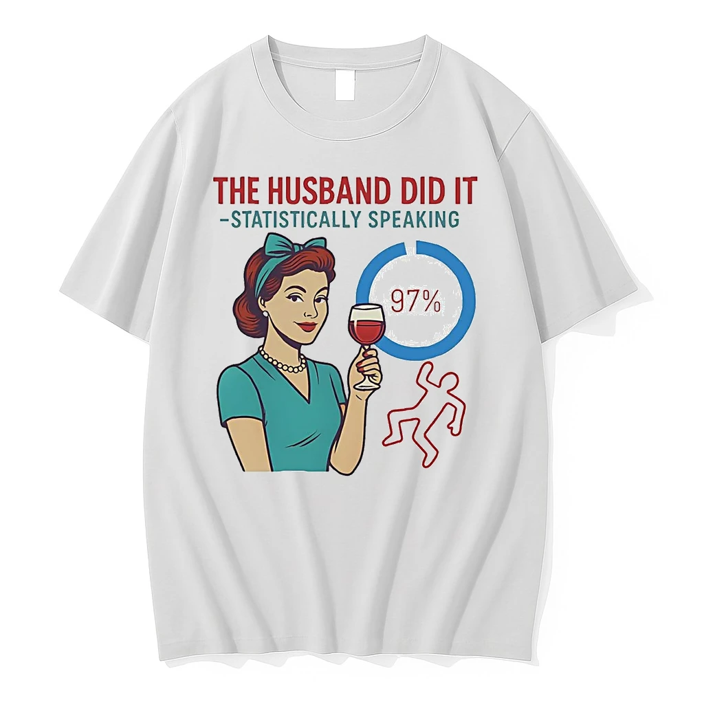 The Husband Did It Statistically Speaking Shirts