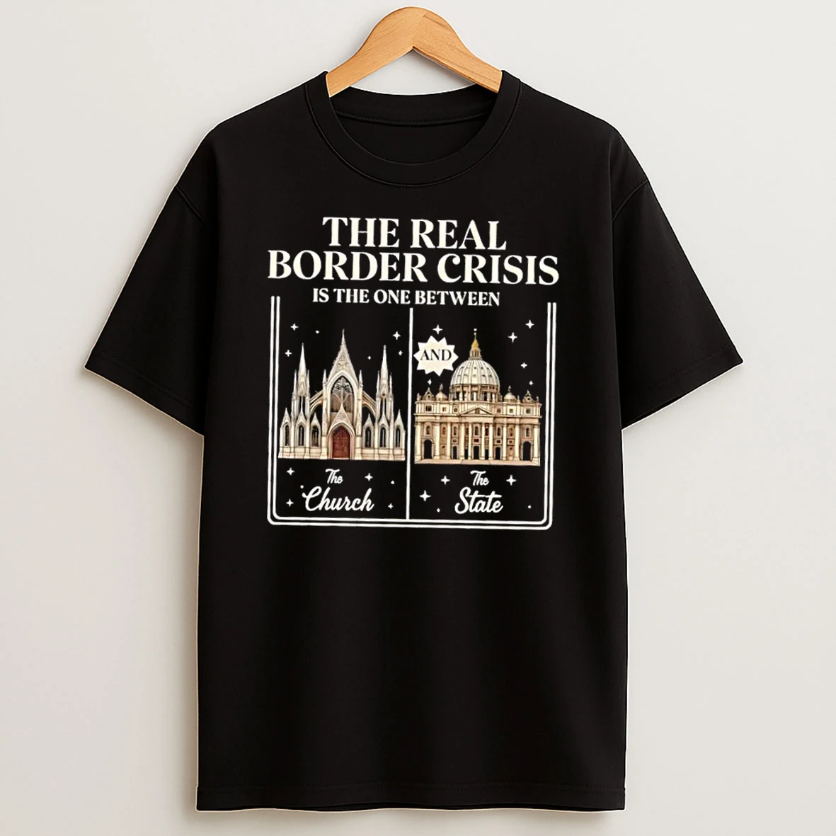 The Real Border Crisis Is The One Between The Church And The State Shirts