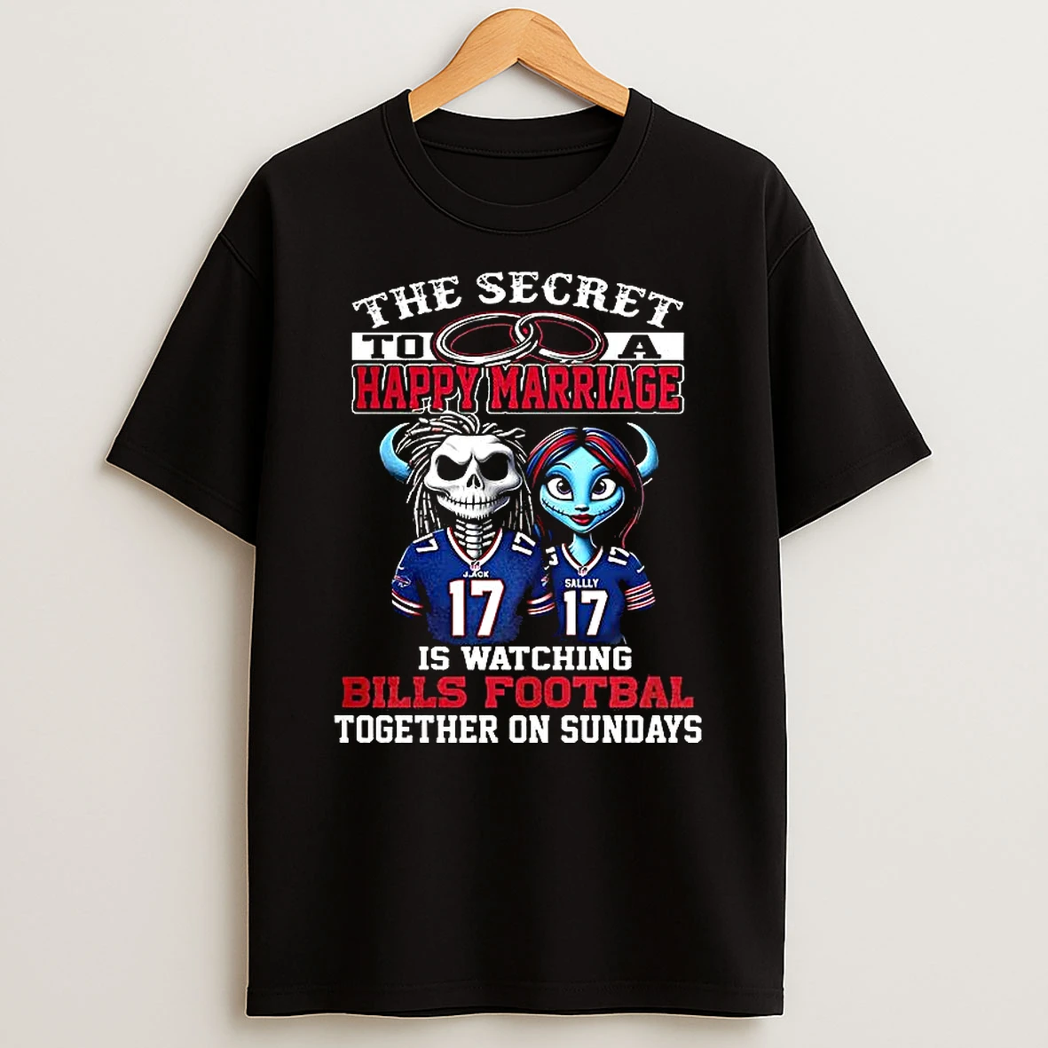 The Secret To A Happy Marriage Is Watching Buffalo Bills Football Together In Sundays Shirts