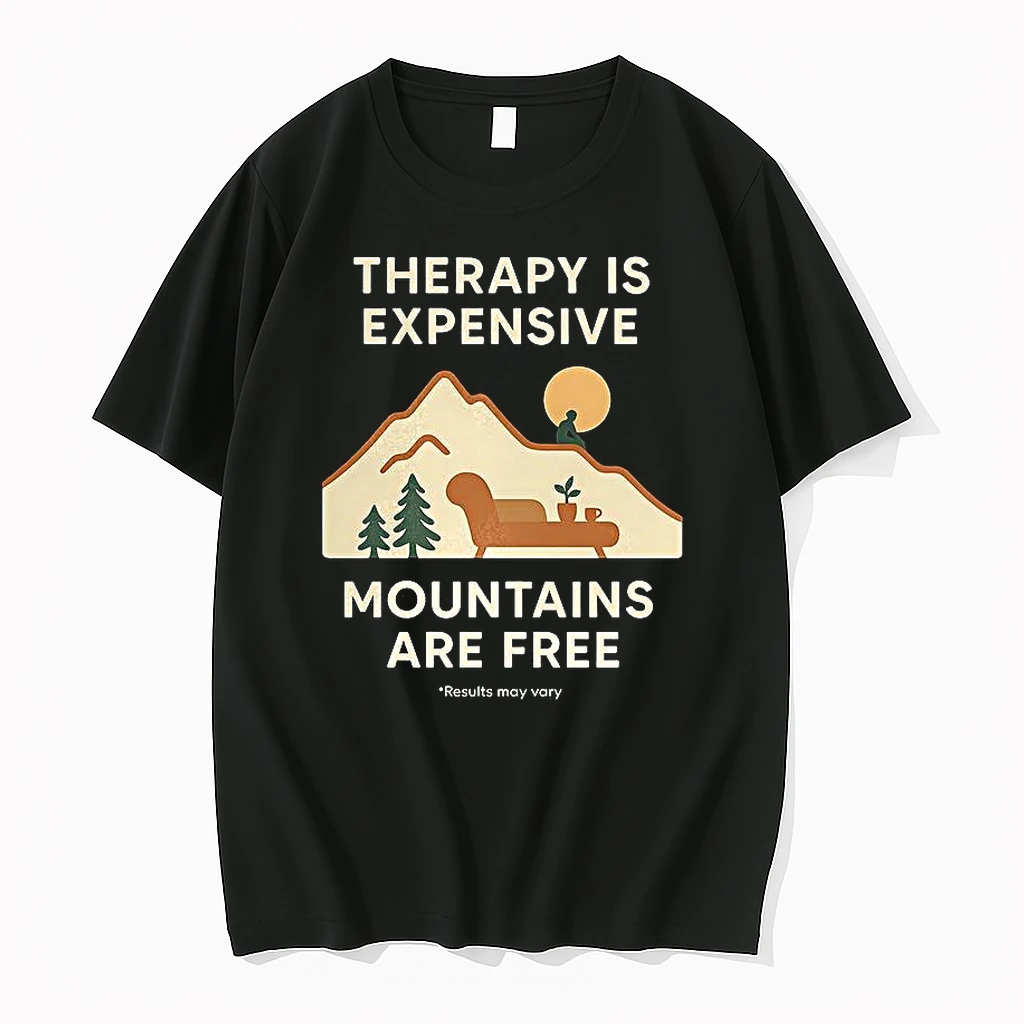 Therapy Is Expensive Mountains Are Free Shirts