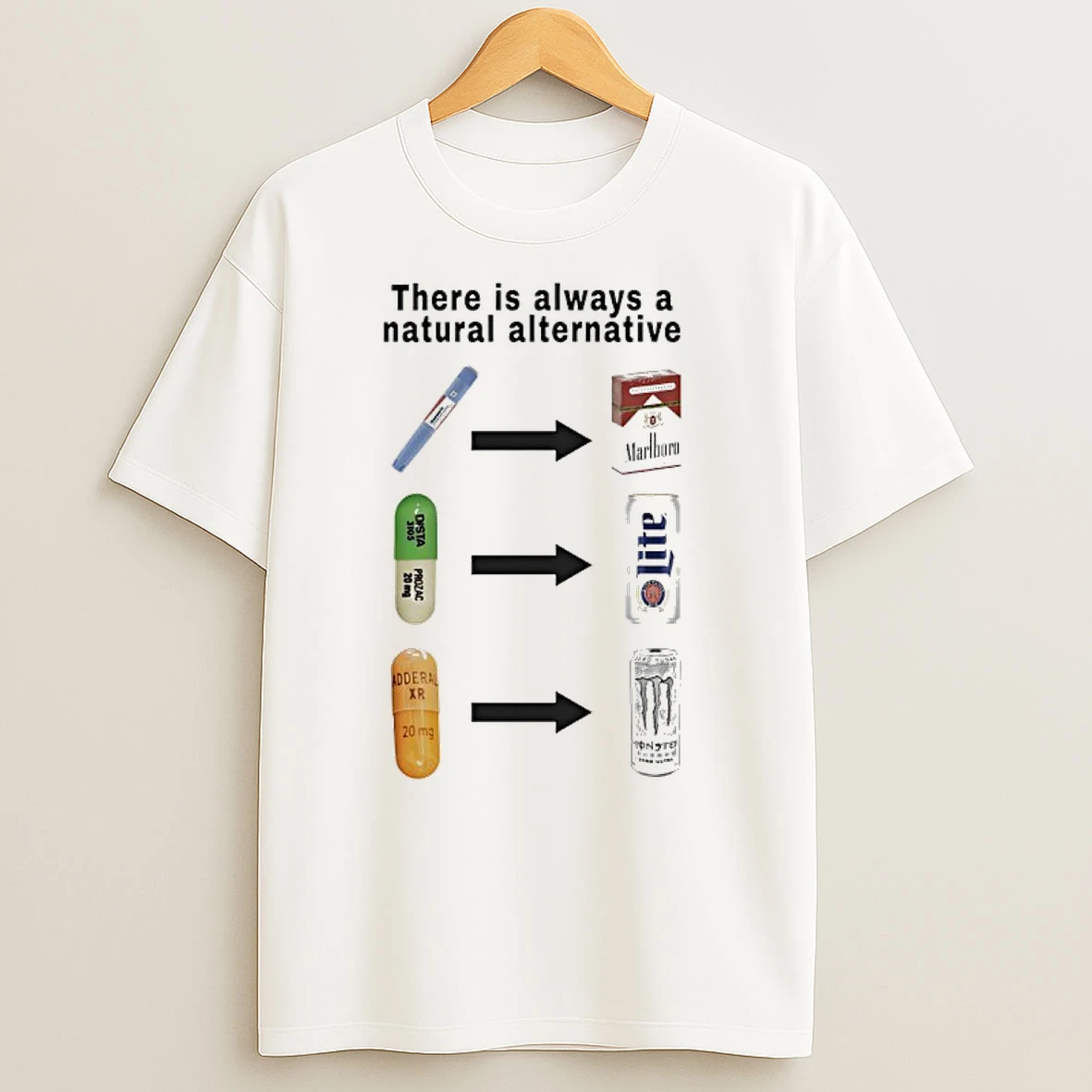 There Is Always A Natural Alternative Marlboro Miller Lite And Monster Energy T Shirts