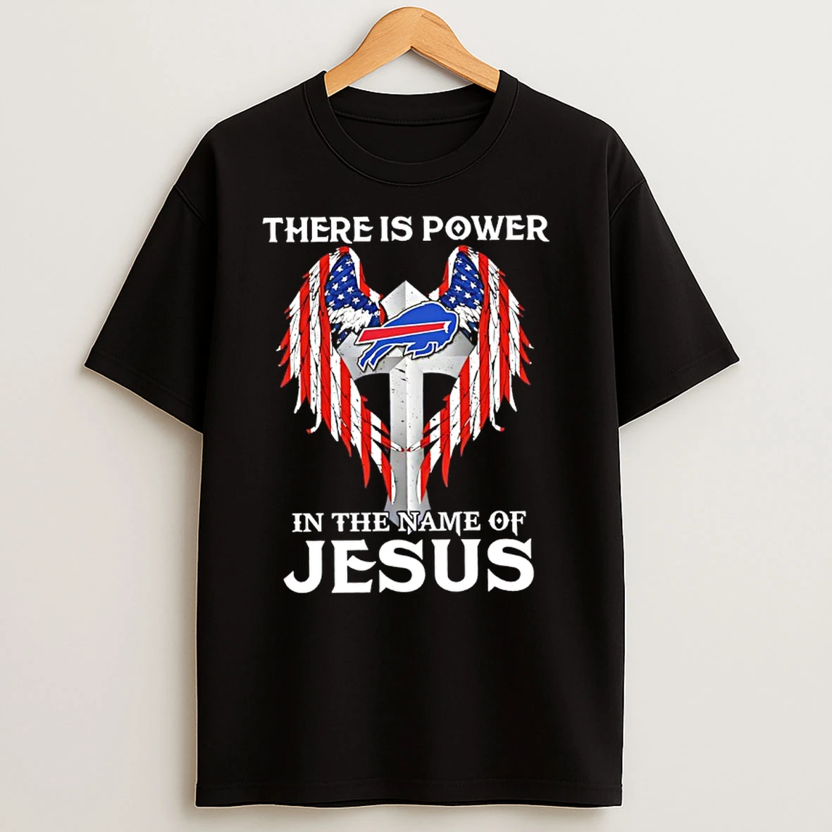 There Is Power Buffalo Bills In The Name Of Jesus American Flag T Shirts