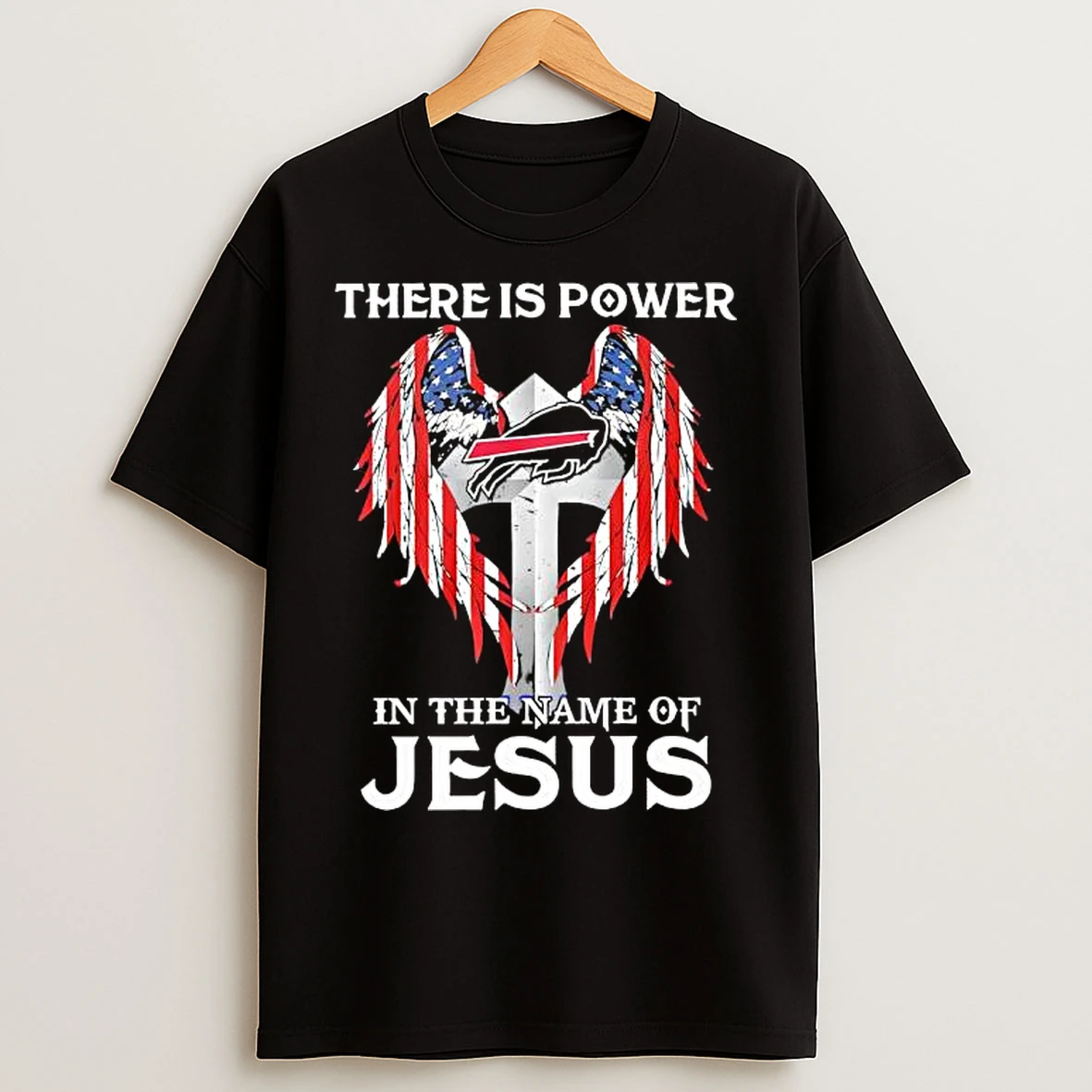 There Is Power In The Name Of Jesus Buffalo Bills American Flag Wings T Shirts