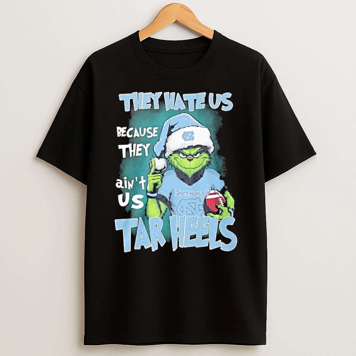 They Hate Us Cause They Aint Us Grinch Unc Tar Heels Shirts
