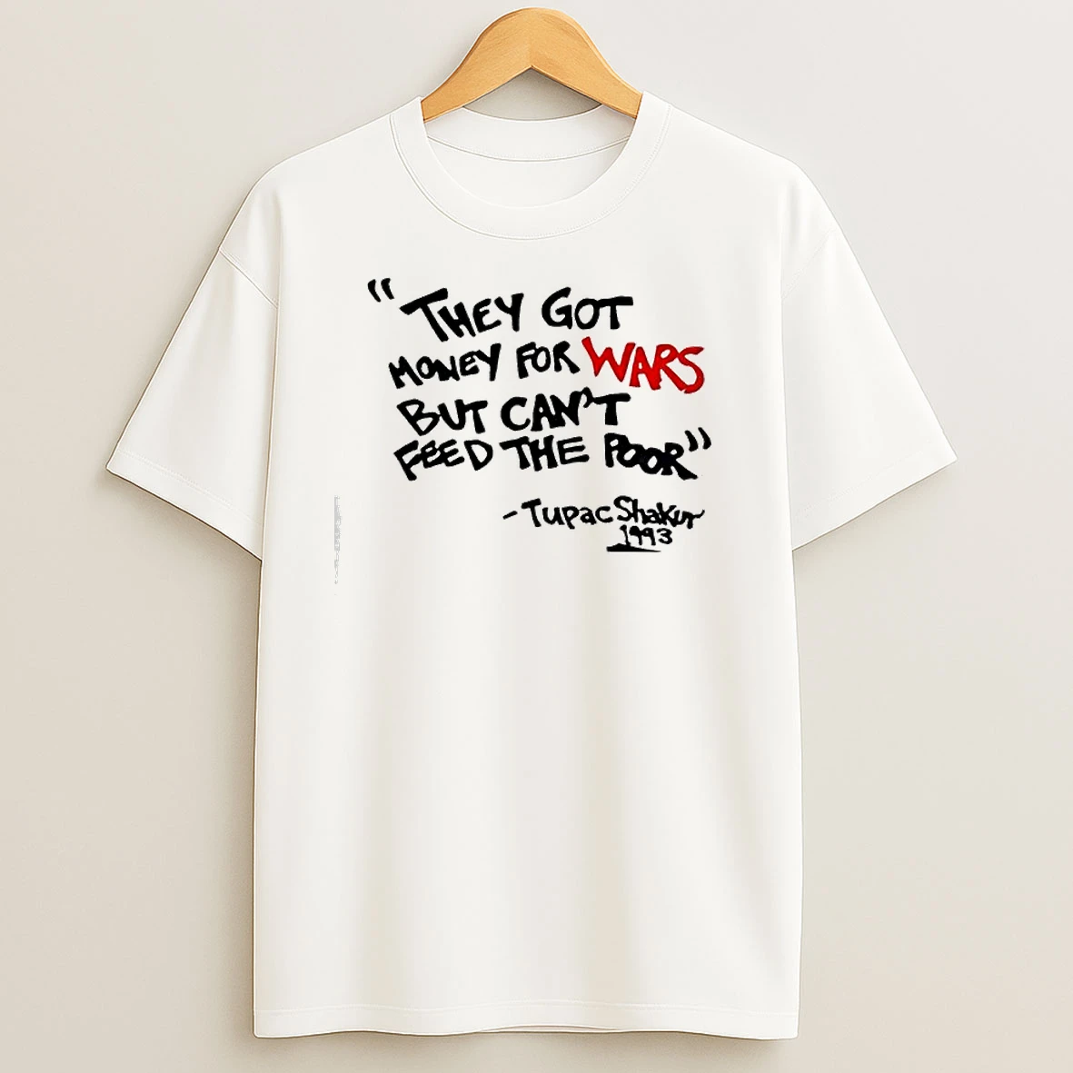They Got Money For Wars But Cant Feed The Poor T Shirts